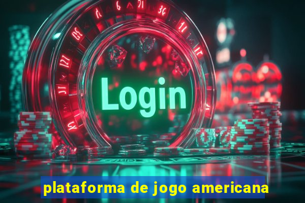 plataforma de jogo americana